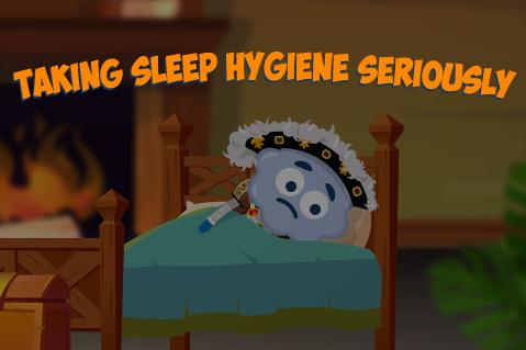 Taking Sleep Hygiene Seriously